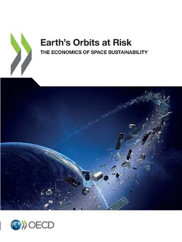 Earth's orbits at risk: the economics of space sustainability