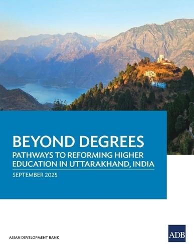 Beyond Degrees: Pathways to Reforming Higher Education in Uttarakhand, India