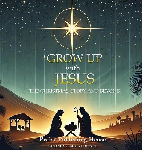 Grow Up With Jesus, Christmas Story And Beyond