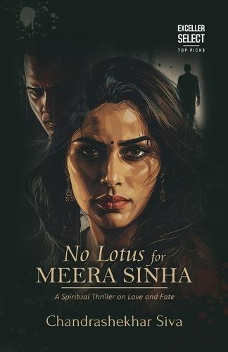 No Lotus for Meera Sinha: A Spiritual Thriller on Love and Fate
