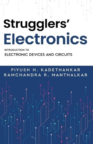 Strugglers' Electronics - Introduction to Electronic Devices and Circuits