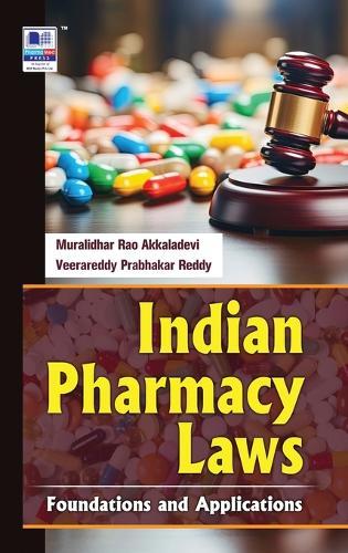 Indian Pharmacy Laws: Foundations and Applications