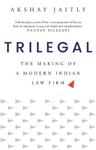Trilegal: The Making Of A Modern Indian Law Firm