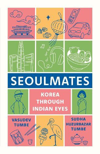 Seoulmates: Korea Through Indian Eyes