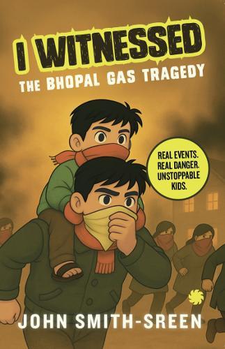 I Witnessed: The Bhopal Gas Tragedy