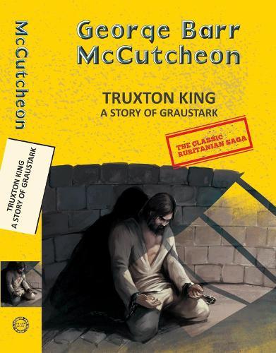 Truxton King: A Story Of Graustark