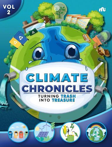Climate Chronicles: Turning Trash Into Treasure