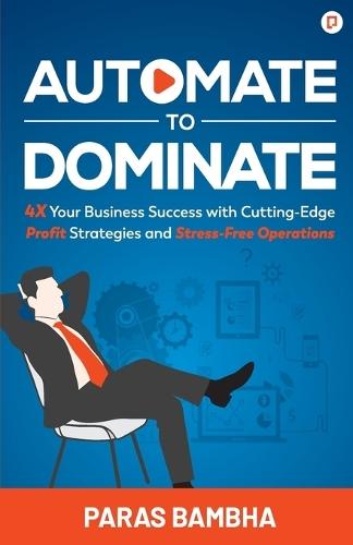 Automate To Dominate