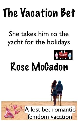 The Vacation Bet - She takes him to the yacht for the holidays