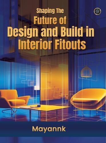 Shaping the Future of Design and Build in Interior Fitouts