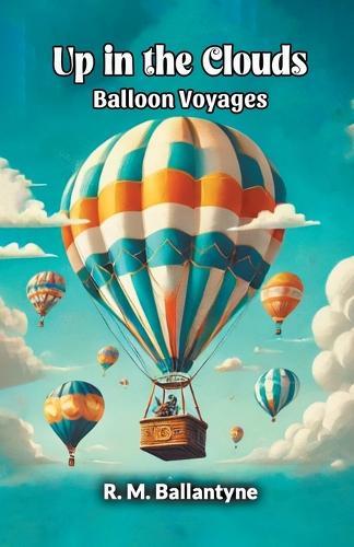 Up in the CloudsBalloon Voyages (Edition2024)