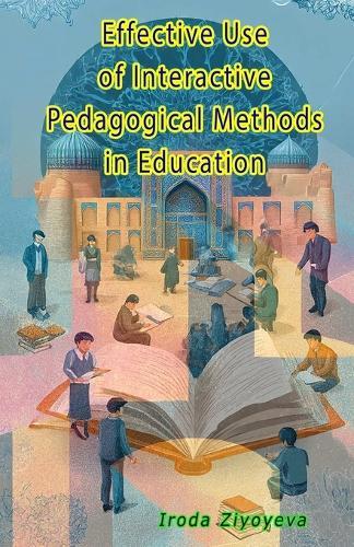 Effective Use of Interactive Pedagogical Methods in Education