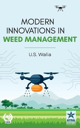 Modern Innovations in Weed Management
