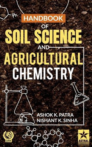Handbook of Soil Science and Agricultural Chemistry