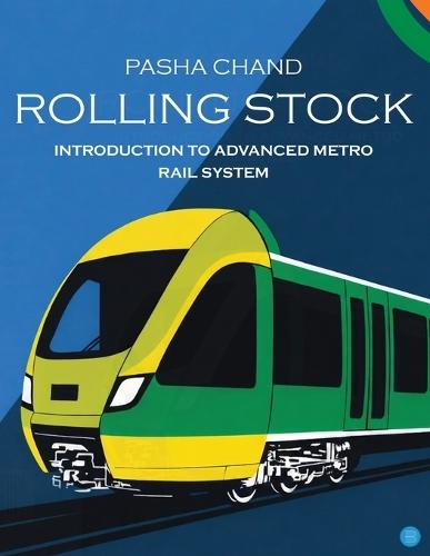 Rolling Stock-Introduction to Advanced Metro Rail