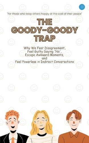 The Goody-Goody Trap