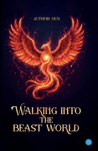 Walking into the beast world