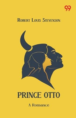 Prince Otto A Romance