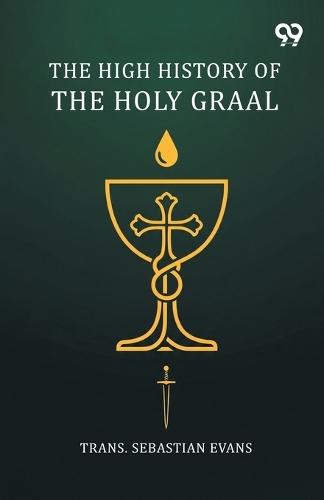 The High History Of The Holy Graal