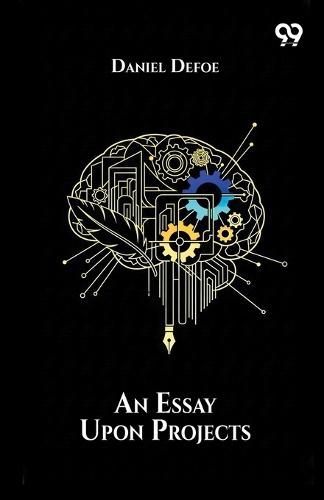 An Essay Upon Projects (Edition1)