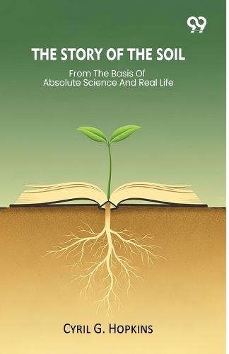 The Story Of The Soil From The Basis Of Absolute Science And Real Life