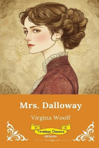 Mrs. Dalloway Timeless Classics
