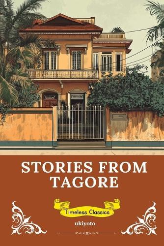 Stories from Tagore Timeless Classics