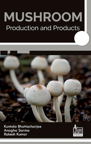 Mushroom: Production and Products