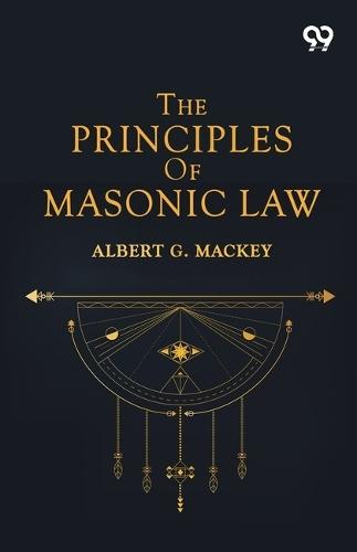 The Principles Of Masonic Law (Edition1)