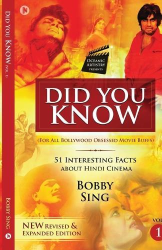 DID YOU KNOW - Vol.1 (New Revised and Expanded Edition): (For All Bollywood Obsessed Movie Buffs)