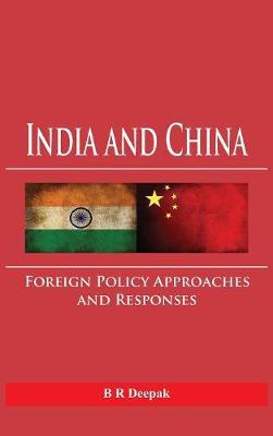 India and China: Foreign Policy Approaches and Responses
