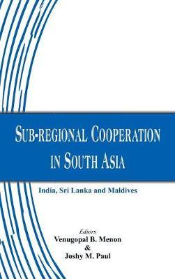 Sub-Regional Cooperation in South Asia: India, Sri Lanka and Maldives