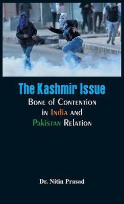 The Kashmir Issue -: Bone of Contention in India and Pakistan Relation