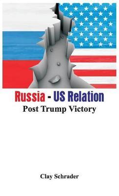 Russia - US Relation -: Post Trump Victory
