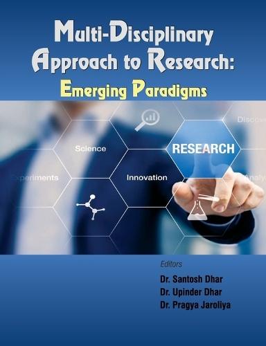 Multi-Disciplinary Approach to Research: Emerging Paradigms