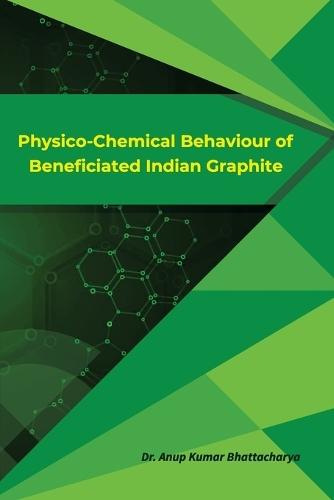 Physico-Chemical Behaviour of Beneficiated Indian Graphite