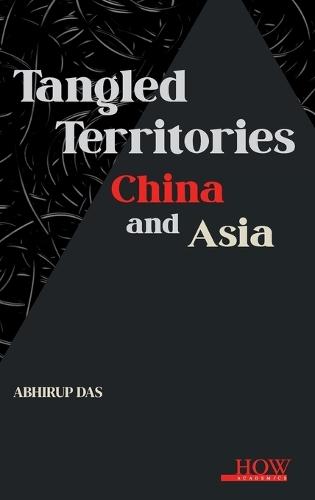 Tangled Territories: China and Asia