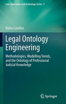 Legal Ontology Engineering: Methodologies, Modelling Trends, and the Ontology of Professional Judicial Knowledge
