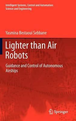 Lighter than Air Robots: Guidance and Control of Autonomous Airships