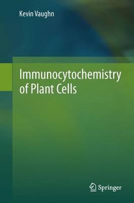 Immunocytochemistry of Plant Cells
