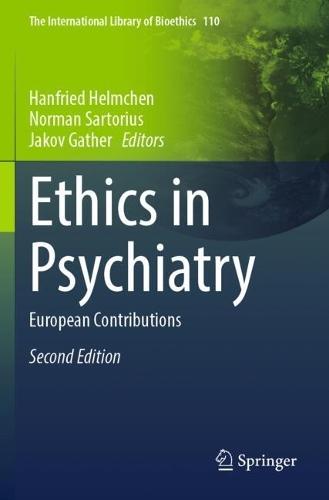 Ethics in Psychiatry: European Contributions