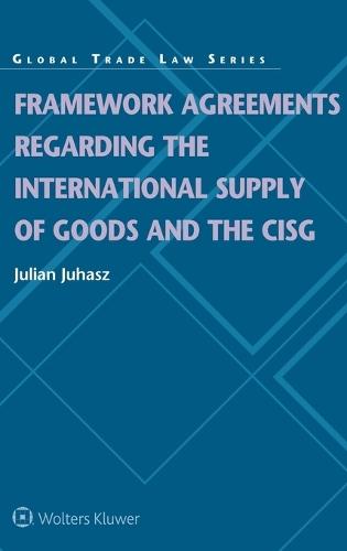 Framework Agreements Regarding the International Supply of Goods and the CISG