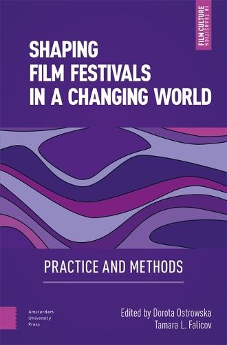 Shaping Film Festivals In a Changing World: Practice and Methods