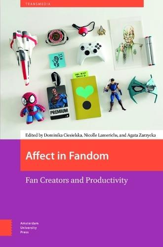 Affect in Fandom: Fan Creators and Productivity