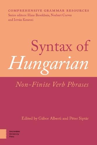 Syntax of Hungarian: Non-Finite Verb Phrases