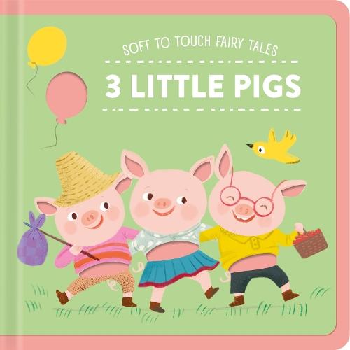 Three Little Pigs (Soft-To-Touch Fairy Tales)