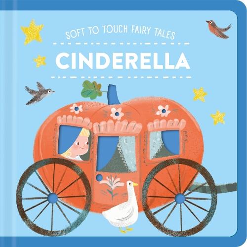 Cinderella (Soft-To-Touch Fairy Tales)