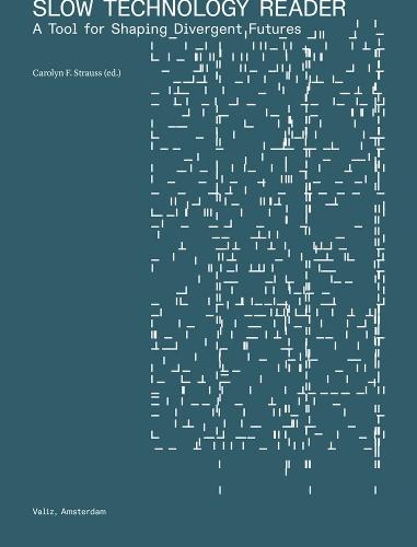 Slow Technology Reader: A Tool for Shaping Divergent Futures