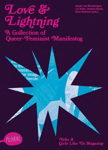Love and Lightning: A Collection of Queer-Feminist Manifestos