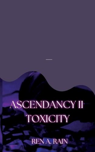 Ascendancy II: Toxicity